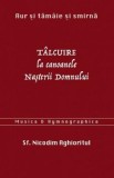 Aur și tăm&acirc;ie și smirnă. T&acirc;lcuire la Canoanele Nașterii Domnului