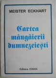Cartea Mangaierii Dumnezeiești - Meister Eckhart, Carte Religioasă