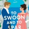 To Swoon and to Spar