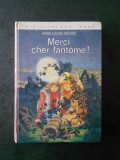 MARIE LOUISE FISCHER - MERCI CHER FANTOME! (limba franceza)