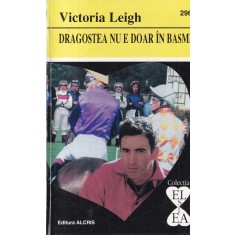 Victoria Leigh - Dragostea nu e doar in basme