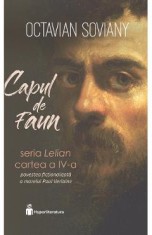 Capul de faun. Seria Lelian Cartea 4 - Octavian Soviany