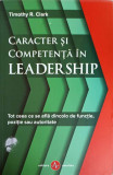 CARACTER SI COMPETENTA IN LEADERSHIP-TIMOTHY R. CLARK