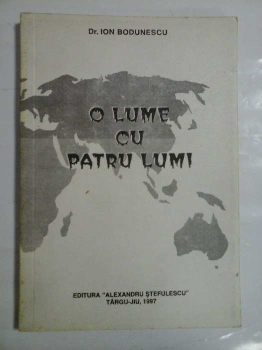 O LUME CU PATRU LUMI - ION BODUNESCU