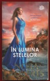 Nora Roberts, "In lumina stelelor" - Litera - 2019