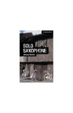 Solo Saxophone Level 6 Advanced - Paperback brosat - Jeremy Harmer - Cambridge