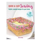 Quick &amp; easy sewing: stylish, speedy designs for your home