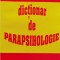 Dictionar De Parapsihologie - Ioan Mamulas, Corin Dianu , A1192