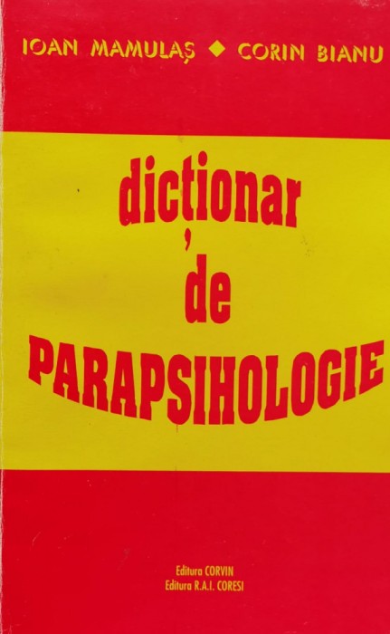 Dictionar De Parapsihologie - Ioan Mamulas, Corin Dianu , A1192
