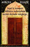 Nopti la Serampore. Biblioteca Maharajahului. Secretul Doctorului Honigberger - Mircea Eliade