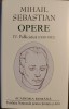 Mihail Sebastian - Opere IV. Publicistica (1930-1932). Fundatia Nationala Stiinta si Arta, Bucuresti, 2013
