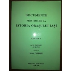 Documente privitoare la istoria orasului Iasi vol 5(1741-1755)- Ioan Caprosu
