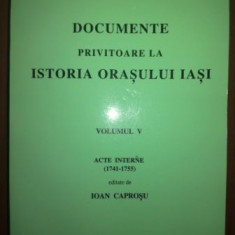 Documente privitoare la istoria orasului Iasi vol 5(1741-1755)- Ioan Caprosu