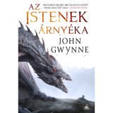 Az istenek &aacute;rny&eacute;ka - A V&eacute;resk&uuml;dtek Sag&aacute;ja, első k&ouml;nyv - John Gwynne