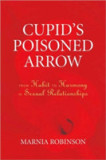 Cupid&#039;s Poisoned Arrow | Marnia Robinson