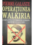 Pierre Galante - Operatiunea Walkiria (Editia: 2001)