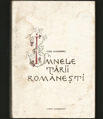 IMNELE / IMNUL ȚĂRII ROM&amp;Acirc;NEȘTI - IOAN ALEXANDRU - CARTEA ROM&amp;Acirc;NEASCĂ foto