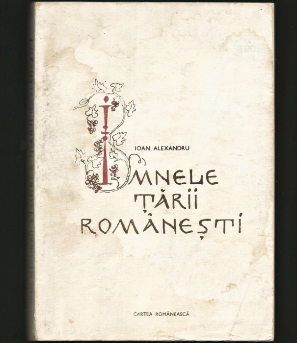 IMNELE / IMNUL ȚĂRII ROM&Acirc;NEȘTI - IOAN ALEXANDRU - CARTEA ROM&Acirc;NEASCĂ