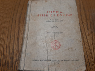 ISTORIA BISERICII ROMINE - Vol. II - Gh. O. Moisescu, St. Lupsa - 1957, 654 p. foto