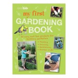 My First Gardening Book : 35 Easy and Fun Projects for Budding Gardeners