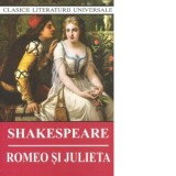 Romeo si Julieta - William Shakespeare