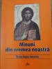 Minuni Din Vremea Noastra. Viata Dupa Moarte - Colectiv, Religie, Crestinism, Romana, Axa, 2009