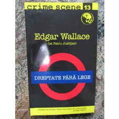 DREPTATE FARA LEGE-EDGAR WALLACE