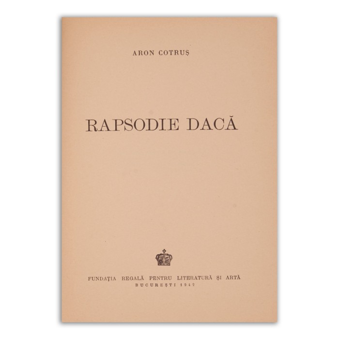 Aron Cotruș, Rapsodie dacă, 1942