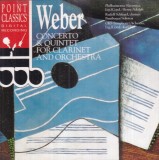 Weber - Concerto for Clarinet and Orchestra. Quintet for Clarinet. Symphony No.