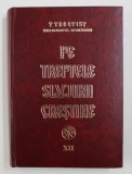 PE TREPTELE SLUJIRII CRESTINE , VOLUMUL XII de TEOCTIST , PATRIARHUL ROMANIEI , 2002