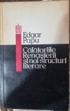 Calatoriile renasterii si noi structuri literare
