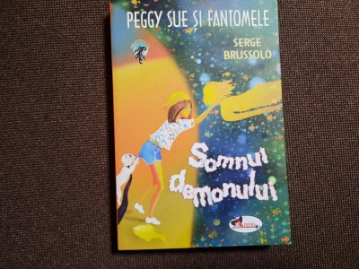 Peggy Sue si fantomele - vol. 2 - Somnul demonului - Serge Brussolo RF16/1 foto