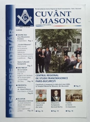 CUVANT MASONIC , REVISTA EDITATA DE CENTRUL REGIONAL DE STUDII FRANCMASONICE - PARIS - BUCURESTI , ANUL I , NR. 1 , 2005 foto