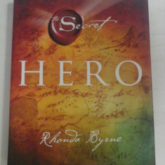 HERO - RHONDA BYRNE - in limba engleza