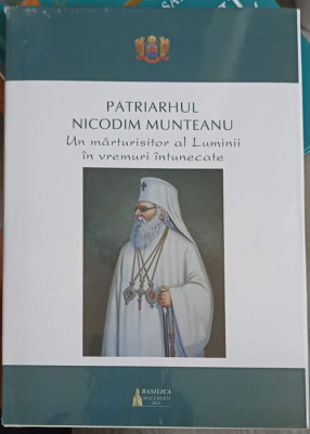 PATRIARHUL NICODIM MUNTEANU, UN MARTURISITOR AL LUMINII IN VREMURI INTUNECATE-MIHAI HAU foto