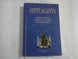 Carte SEPTUAGINTA - Vol 1 - Geneza, Exod, Leviticul, Numerii, Deuteronomul - Editura Polirom, Colegiul Noua Europa, 2004, 669 pag.