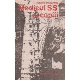 Medicul SS si copiii - Relatare despre masacrul de la Bellenhuser Damm