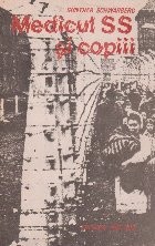 Medicul SS si copiii - Relatare despre masacrul de la Bellenhuser Damm foto