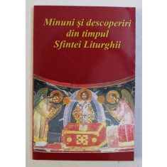 MINUNI SI DESCOPERIRI DIN TIMPUL SFINTEI LITURGHII, 2001