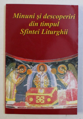 MINUNI SI DESCOPERIRI DIN TIMPUL SFINTEI LITURGHII, 2001 foto