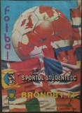 PROGRAM MECI FOTBAL: SPORTUL STUDENTESC - BRONDBY I.F. (CUPA UEFA / TURUL II - 4 noiembrie 1987) [lipsesc doua file de la mijloc]