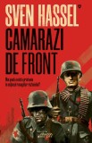 Cumpara ieftin Camarazi de front - Sven Hassel - Roman de razboi, editie noua/anticariat