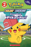 Play Ball, Pikachu! (Pokemon: Alola Reader #5)