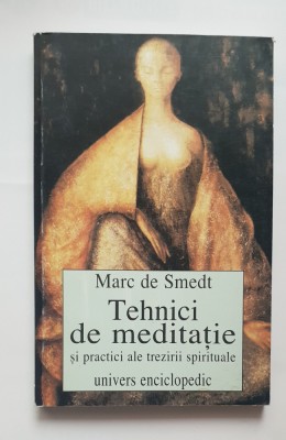 Tehnici de meditație și practici ale trezirii spirituale - Marc de Smedt foto