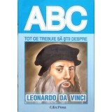 COLECTIA ABC: TOT CE TREBUIE SA STII DESPRE LEONARDO DA VINCI-COLECTIV-261761