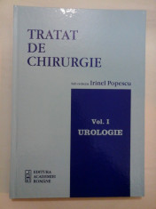 TRATAT DE CHIRURGIE - Vol. I UROLOGIE - sub redactia Irinel Popescu foto