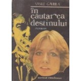 In cautarea destinului