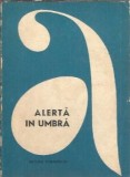 Alerta in umbra Culegere de povestiri Editura Tineretului An 1968 Literatura Clasica Carte Romana Stare Buna