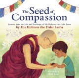 The Seed of Compassion | His Holiness Dalai Lama, Penguin Random House Children&#039;s UK
