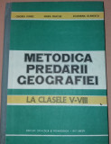 METODICA PREDARII GEOGRAFIEI LA CLASELE V-VIII - Danet, Enache, Olanescu